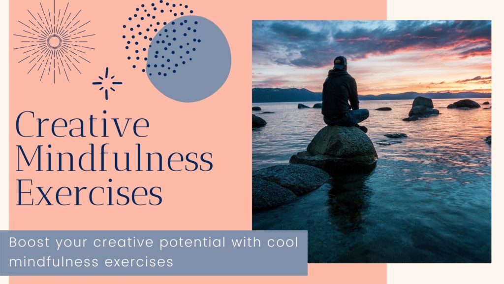 Creative Mindfulness Exercises